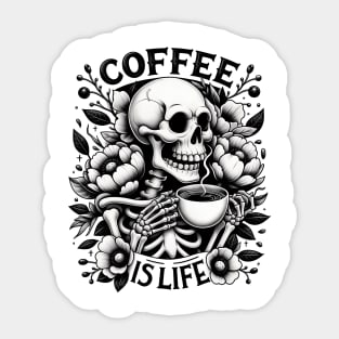 Coffee is life Sticker